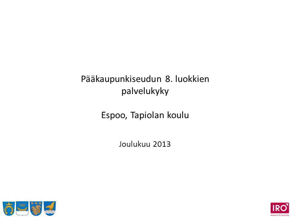 Pääkaupunkiseudun 8. luokkien palvelukyky Espoo, Tapiolan koulu Joulukuu 2013