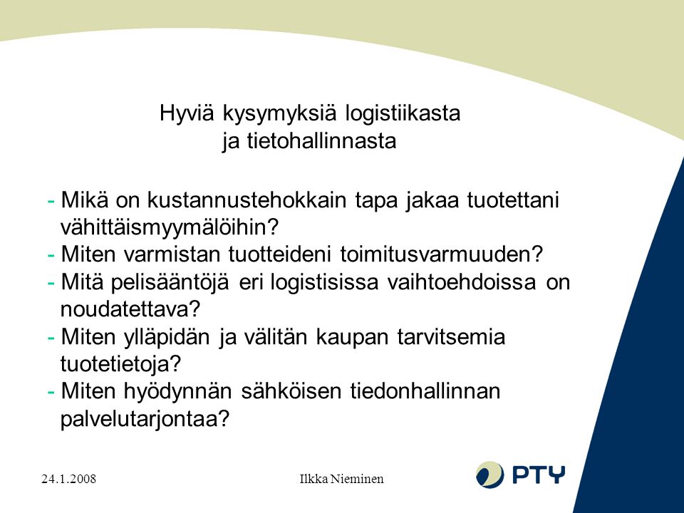 Ilkka Nieminen - Mikä on kustannustehokkain tapa jakaa tuotettani vähittäismyymälöihin.