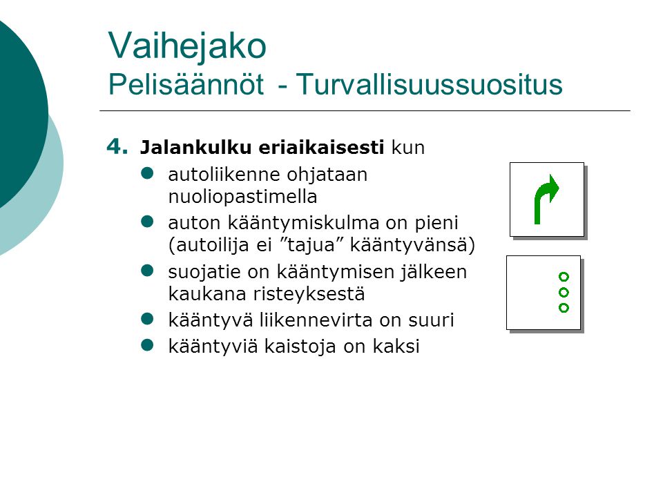 Vaihejako Pelisäännöt - Turvallisuussuositus 4.