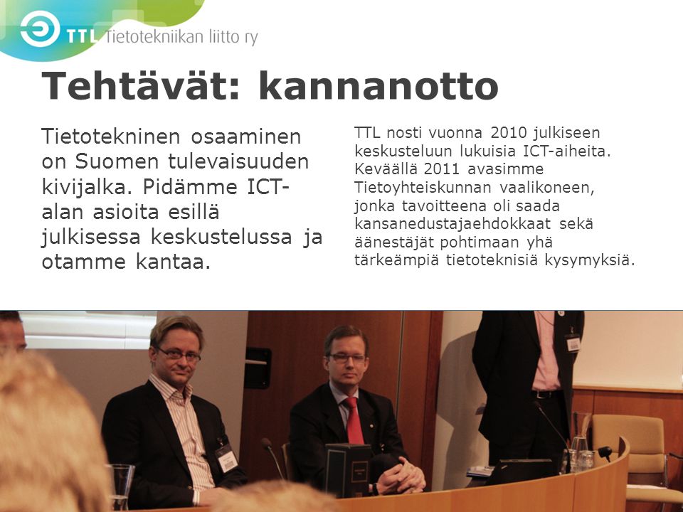 Tehtävät: kannanotto Tietotekninen osaaminen on Suomen tulevaisuuden kivijalka.