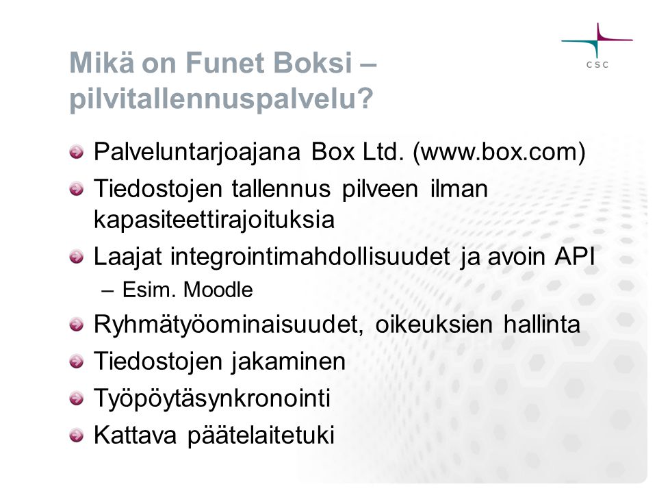Mikä on Funet Boksi – pilvitallennuspalvelu. Palveluntarjoajana Box Ltd.