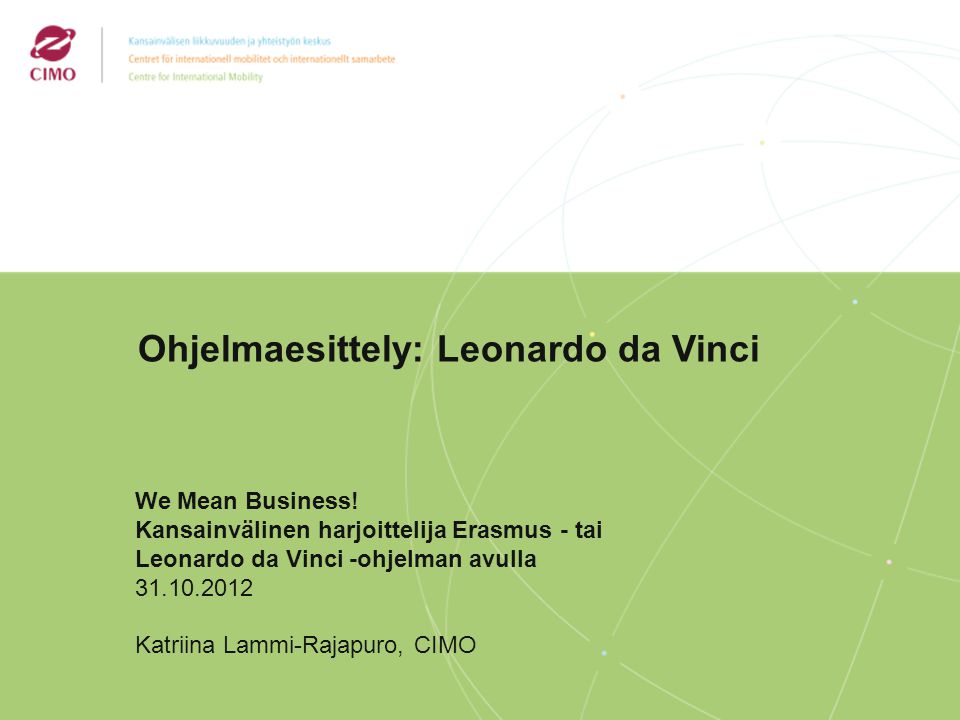 2/2009 Ohjelmaesittely: Leonardo da Vinci We Mean Business.