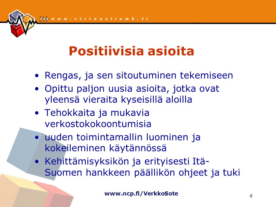 6 Positiivisia asioita •Rengas, ja sen sitoutuminen tekemiseen •Opittu paljon uusia asioita, jotka ovat yleensä vieraita kyseisillä aloilla •Tehokkaita ja mukavia verkostokokoontumisia •uuden toimintamallin luominen ja kokeileminen käytännössä •Kehittämisyksikön ja erityisesti Itä- Suomen hankkeen päällikön ohjeet ja tuki