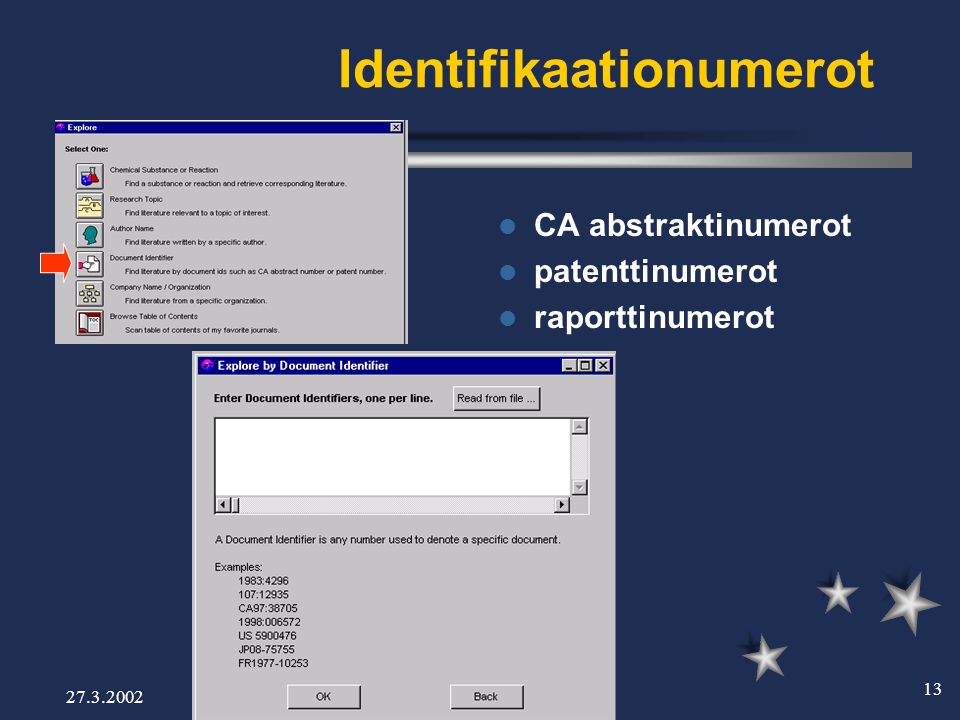 Identifikaationumerot  CA abstraktinumerot  patenttinumerot  raporttinumerot