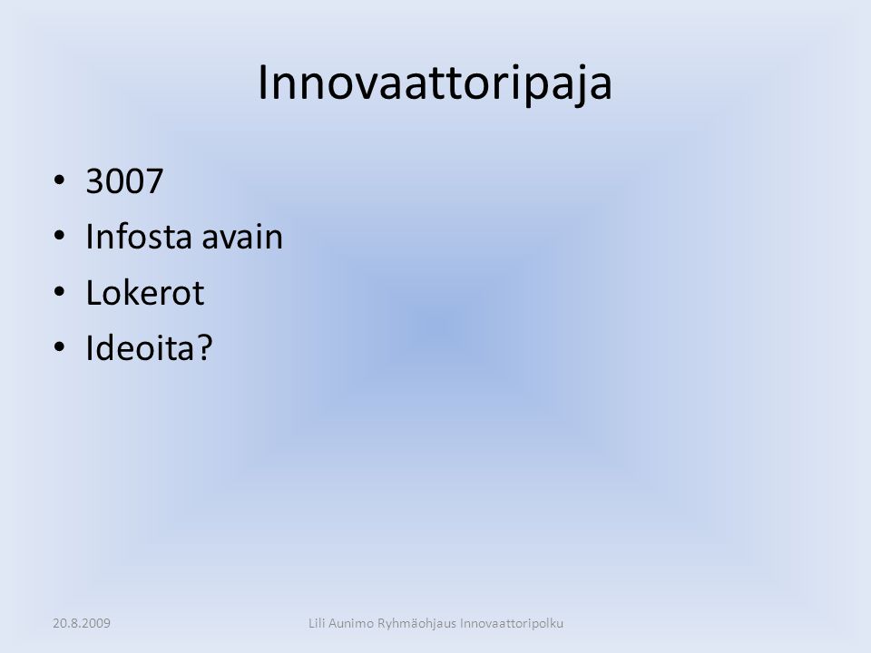 Innovaattoripaja • 3007 • Infosta avain • Lokerot • Ideoita.