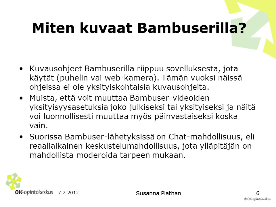 Susanna Plathan6 Miten kuvaat Bambuserilla.
