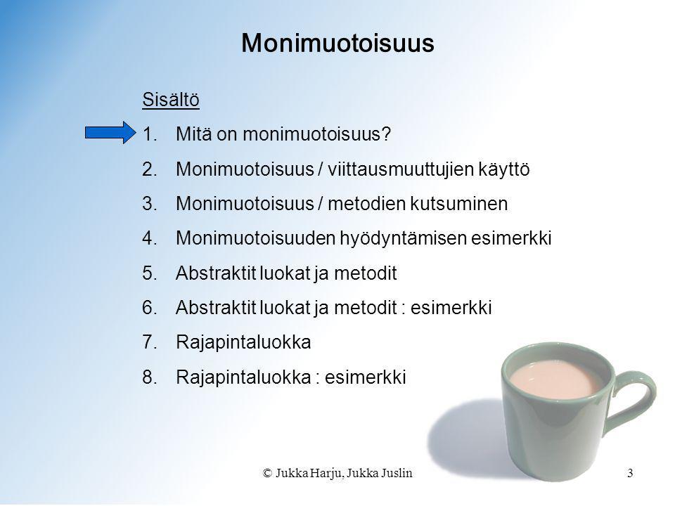 © Jukka Harju, Jukka Juslin3 Monimuotoisuus Sisältö 1.Mitä on monimuotoisuus.