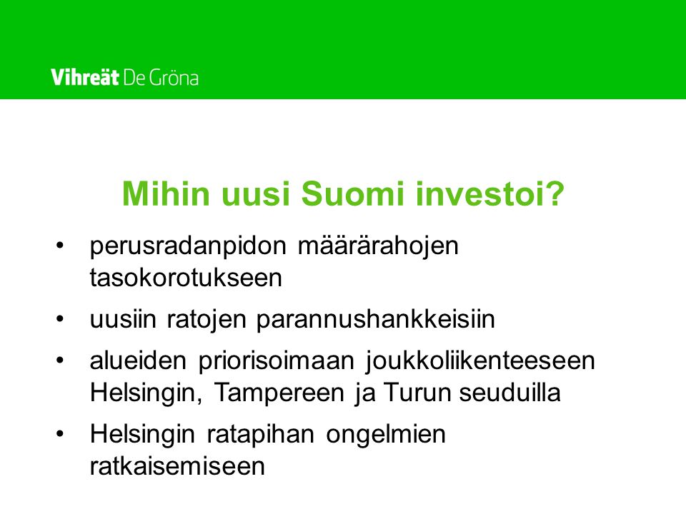 Mihin uusi Suomi investoi.