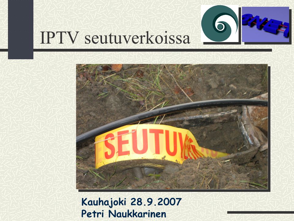 IPTV seutuverkoissa Kauhajoki Petri Naukkarinen