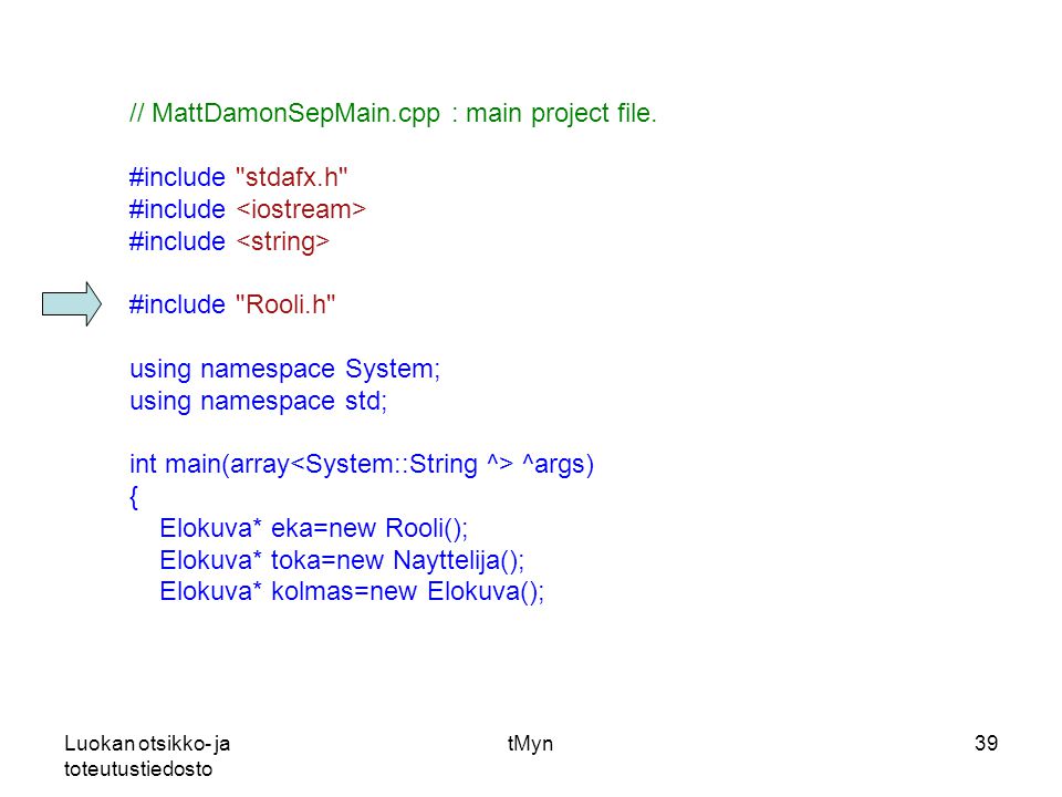 Luokan otsikko- ja toteutustiedosto tMyn39 // MattDamonSepMain.cpp : main project file.