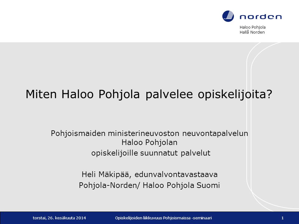 Haloo Pohjola Hallå Norden torstai, 26.
