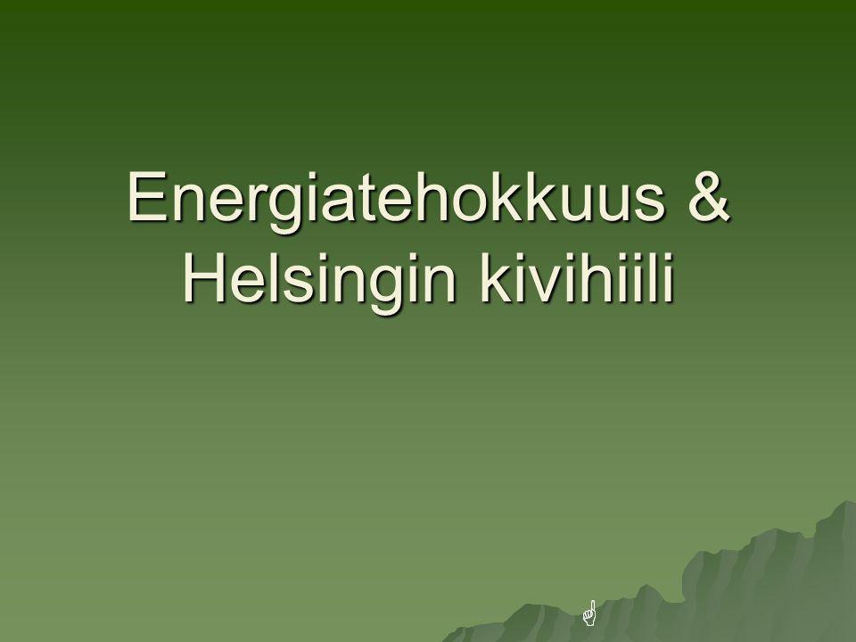 Energiatehokkuus & Helsingin kivihiili