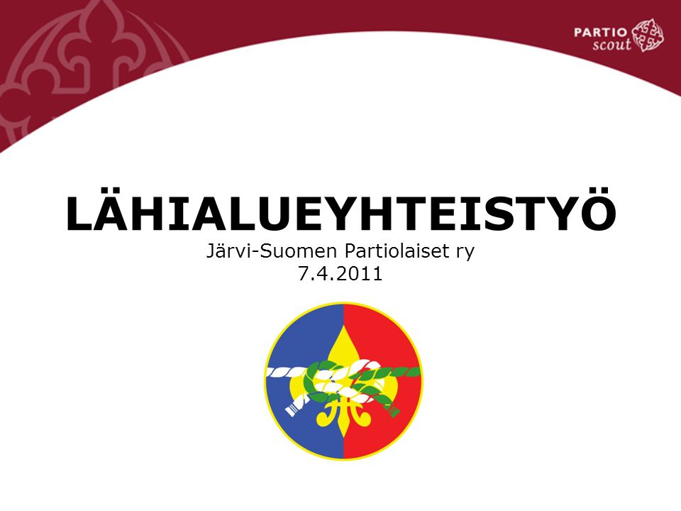 LÄHIALUEYHTEISTYÖ Järvi-Suomen Partiolaiset ry