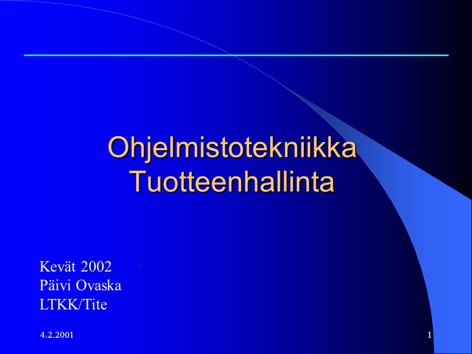 Ohjelmistotekniikka Tuotteenhallinta Kevät 2002 Päivi Ovaska LTKK/Tite.
