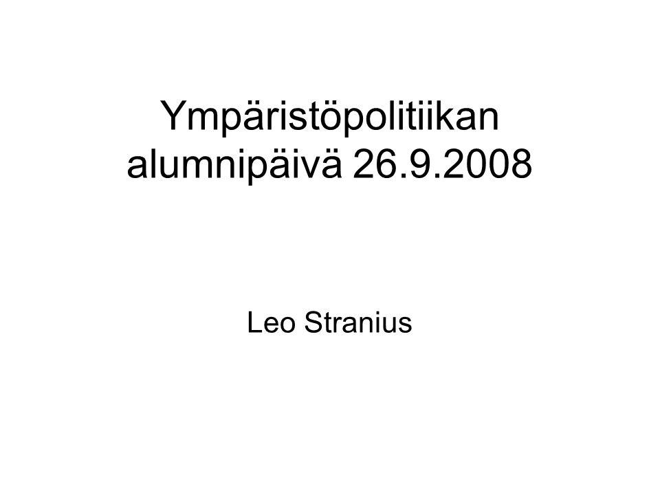 Ympäristöpolitiikan alumnipäivä Leo Stranius