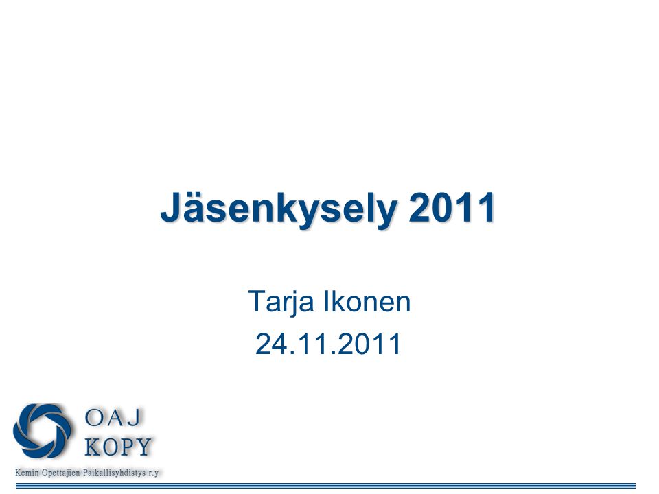Jäsenkysely 2011 Tarja Ikonen