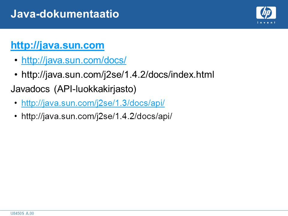 U8450S A.00 Java-dokumentaatio   •  •  Javadocs (API-luokkakirjasto) •  •
