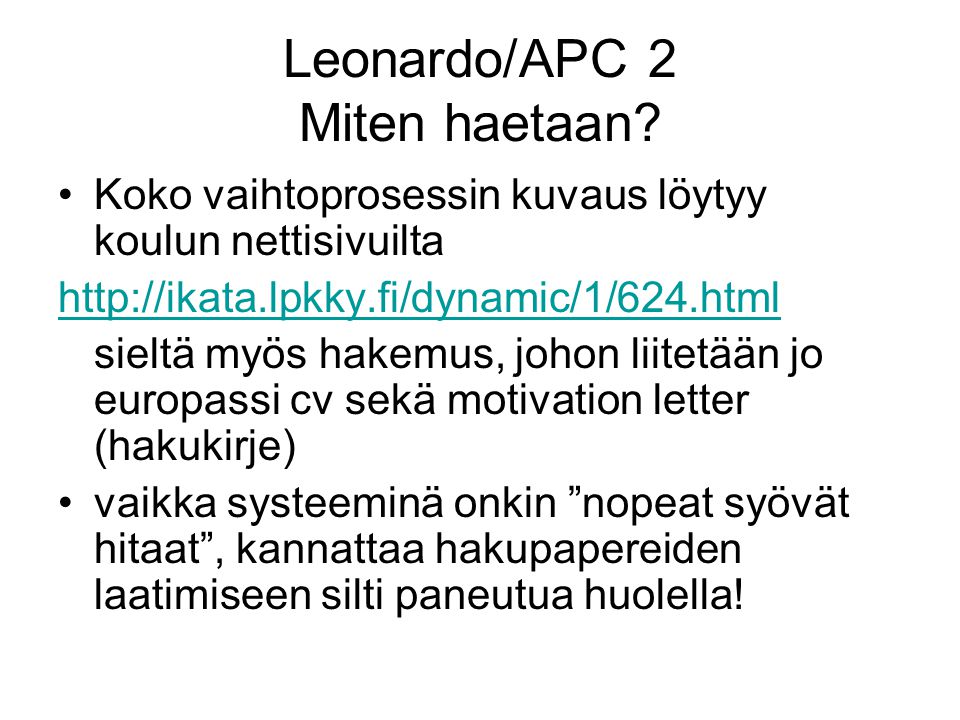 Leonardo/APC 2 Miten haetaan.