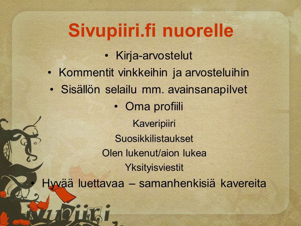 Sivupiiri.fi nuorelle •Kirja-arvostelut •Kommentit vinkkeihin ja arvosteluihin •Sisällön selailu mm.