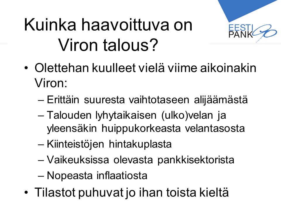 Kuinka haavoittuva on Viron talous.