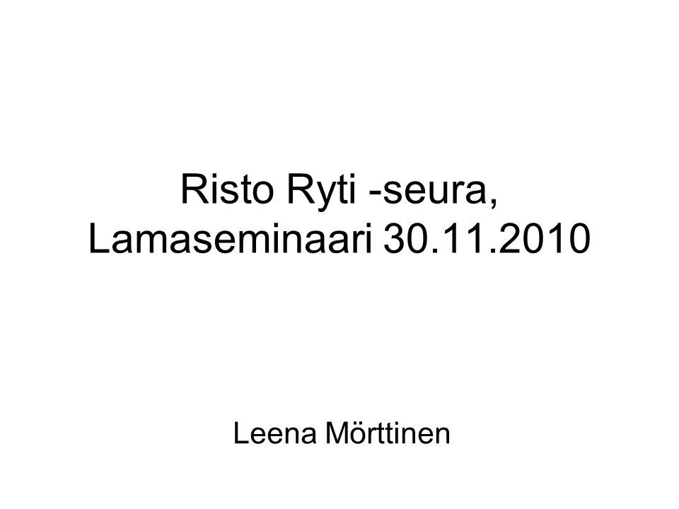 Risto Ryti -seura, Lamaseminaari Leena Mörttinen