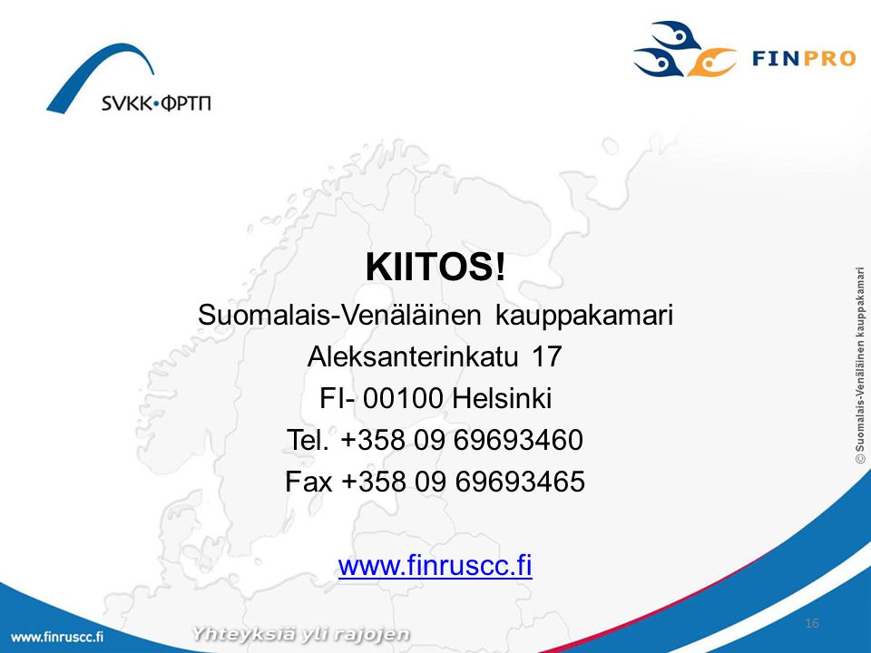 KIITOS. Suomalais-Venäläinen kauppakamari Aleksanterinkatu 17 FI Helsinki Tel.