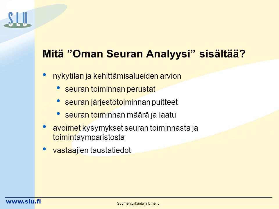 Suomen Liikunta ja Urheilu Mitä Oman Seuran Analyysi sisältää.