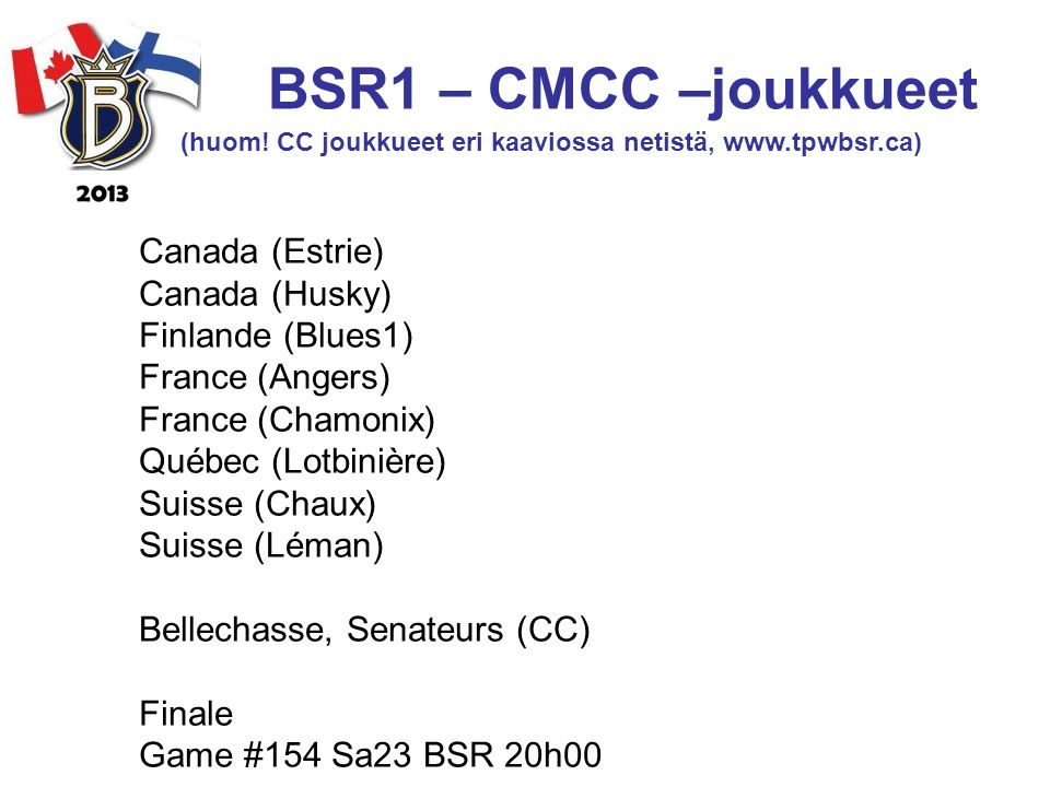 BSR1 – CMCC –joukkueet (huom.