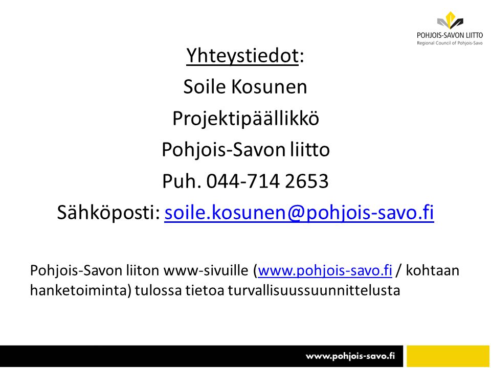 Yhteystiedot: Soile Kosunen Projektipäällikkö Pohjois-Savon liitto Puh.