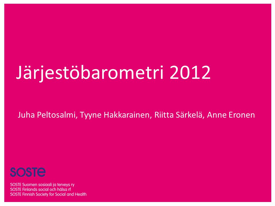 Järjestöbarometri 2012 Juha Peltosalmi, Tyyne Hakkarainen, Riitta Särkelä, Anne Eronen