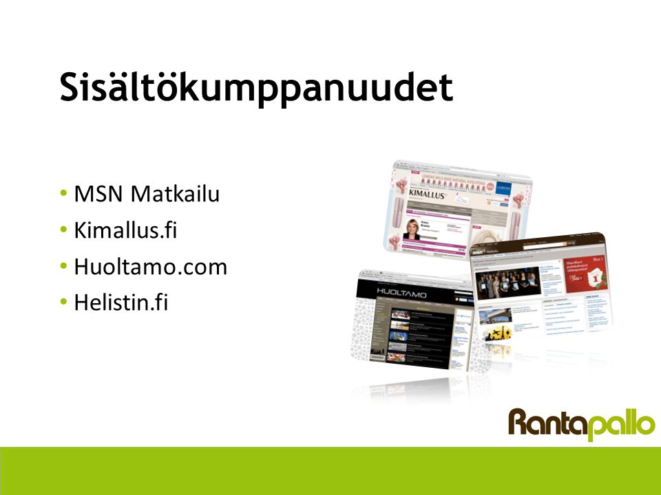 Sisältökumppanuudet • MSN Matkailu • Kimallus.fi • Huoltamo.com • Helistin.fi