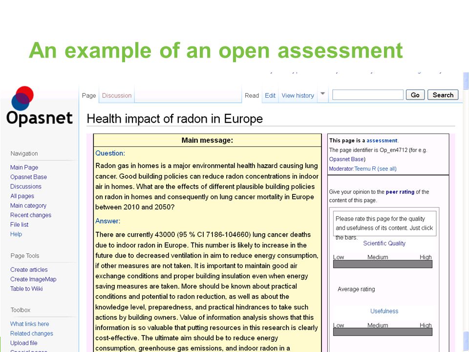 An example of an open assessment •Health impact of radon in Europe