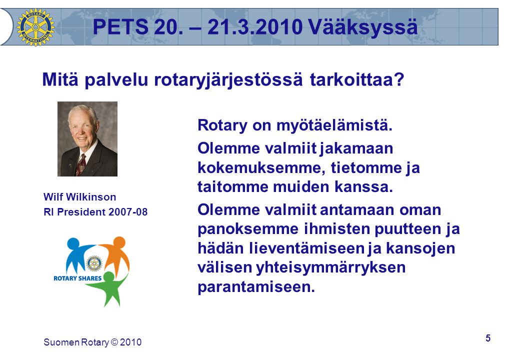 PETS 20. – Vääksyssä Mitä palvelu rotaryjärjestössä tarkoittaa.