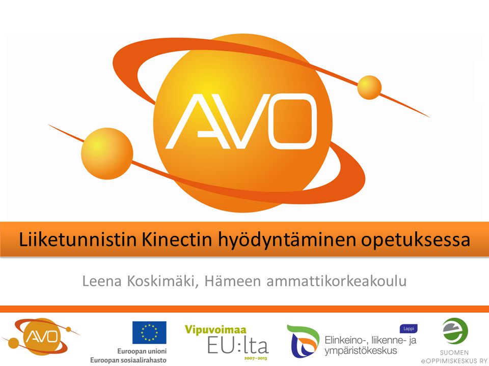 Leena Koskimäki, Hämeen ammattikorkeakoulu Liiketunnistin Kinectin hyödyntäminen opetuksessa