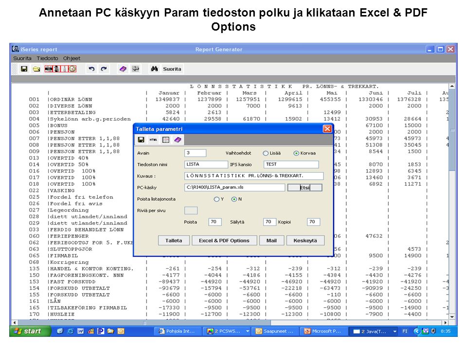 Annetaan PC käskyyn Param tiedoston polku ja klikataan Excel & PDF Options