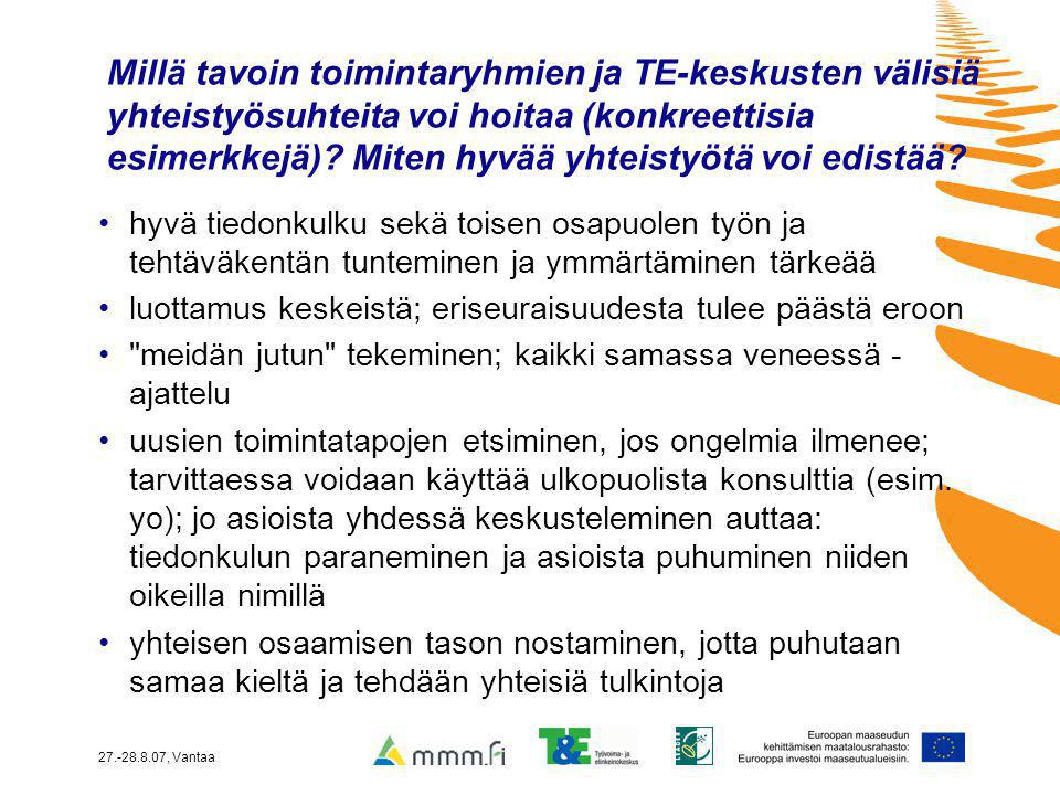 , Vantaa Millä tavoin toimintaryhmien ja TE-keskusten välisiä yhteistyösuhteita voi hoitaa (konkreettisia esimerkkejä).