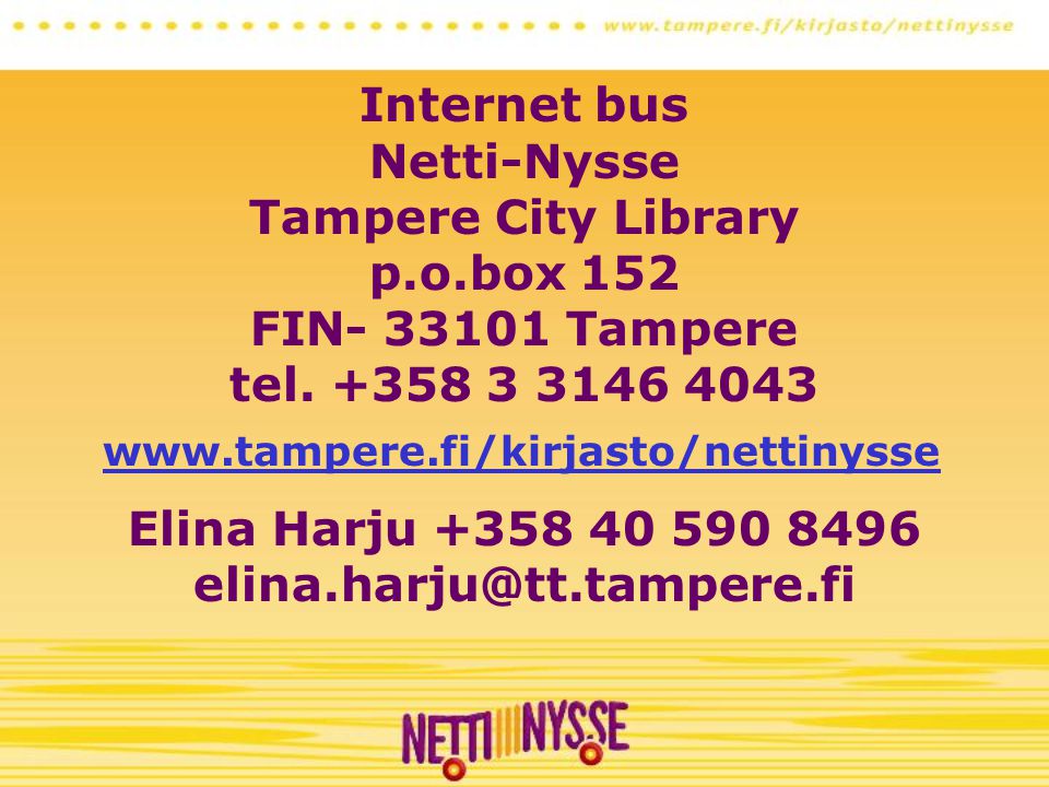 Internet bus Netti-Nysse Tampere City Library p.o.box 152 FIN Tampere tel.