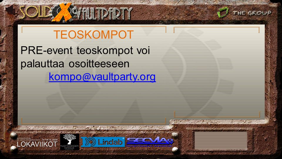 TEOSKOMPOT PRE-event teoskompot voi palauttaa osoitteeseen vaultparty.org vaultparty.org