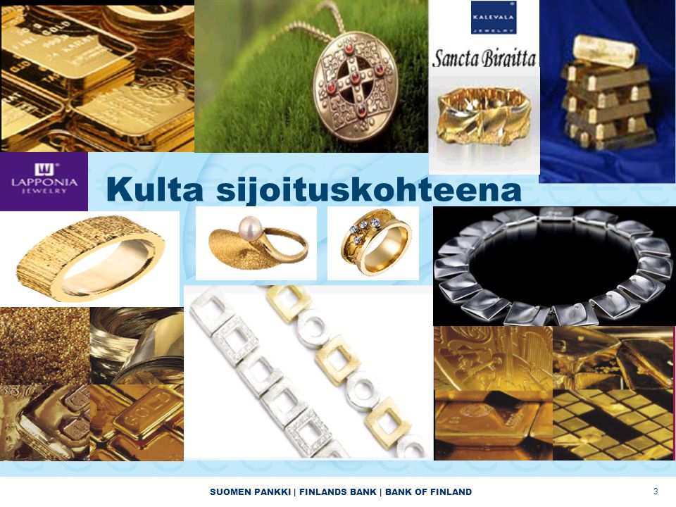 SUOMEN PANKKI | FINLANDS BANK | BANK OF FINLAND 3 Kulta sijoituskohteena