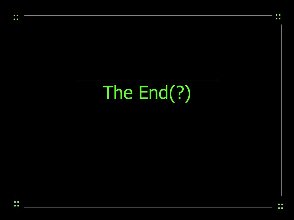 The End( )