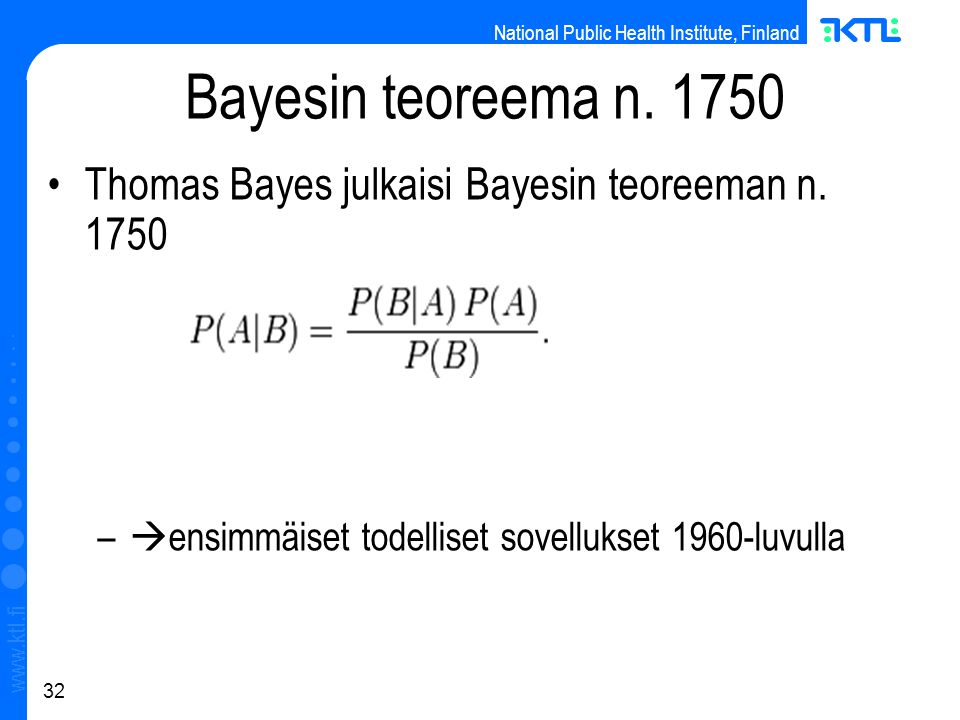 National Public Health Institute, Finland   32 Bayesin teoreema n.