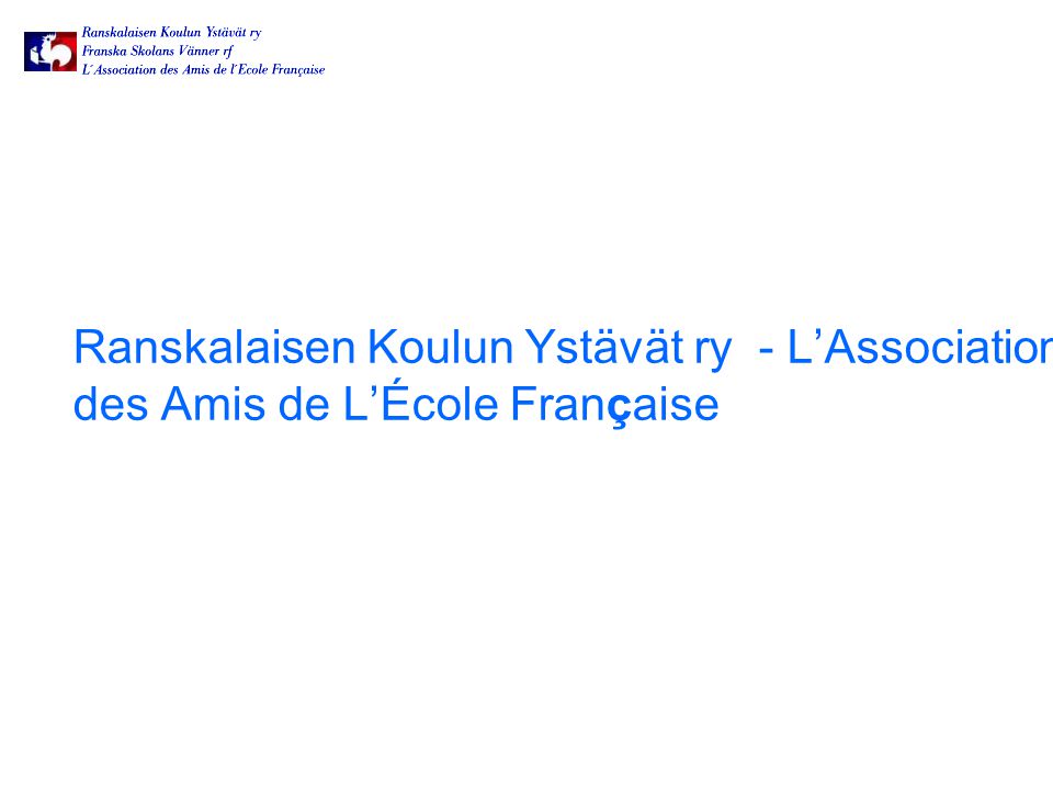 Ranskalaisen Koulun Ystävät ry - L’Association des Amis de L’École Française