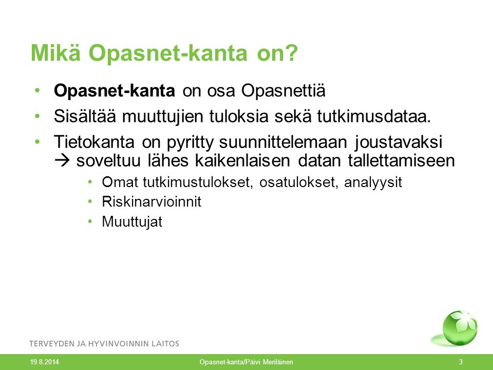 Opasnet-kanta/Päivi Meriläinen3 Mikä Opasnet-kanta on.