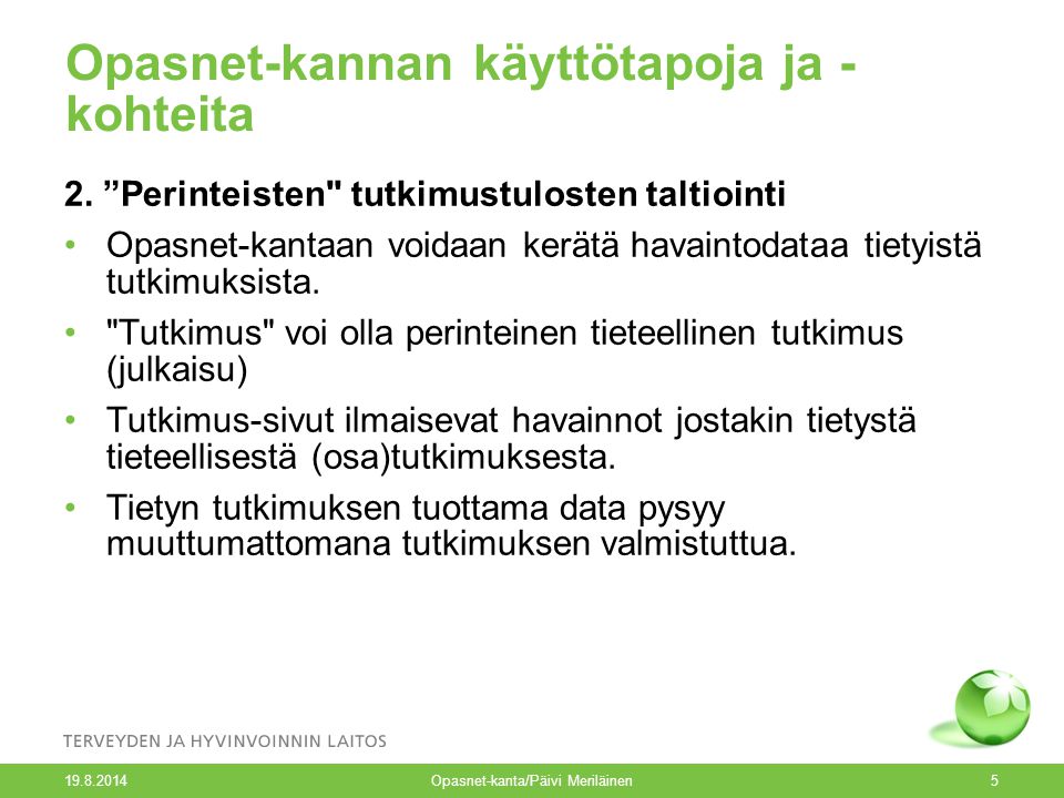 Opasnet-kanta/Päivi Meriläinen5 Opasnet-kannan käyttötapoja ja - kohteita 2.