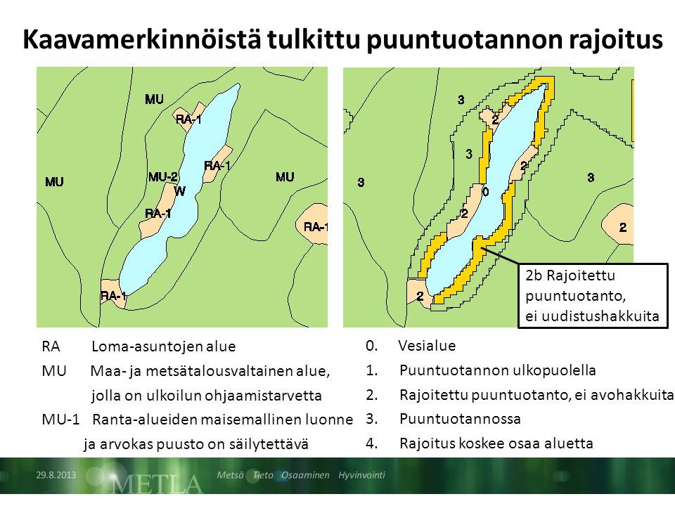 Metsä Tieto Osaaminen Hyvinvointi Kaavamerkinnöistä tulkittu puuntuotannon rajoitus