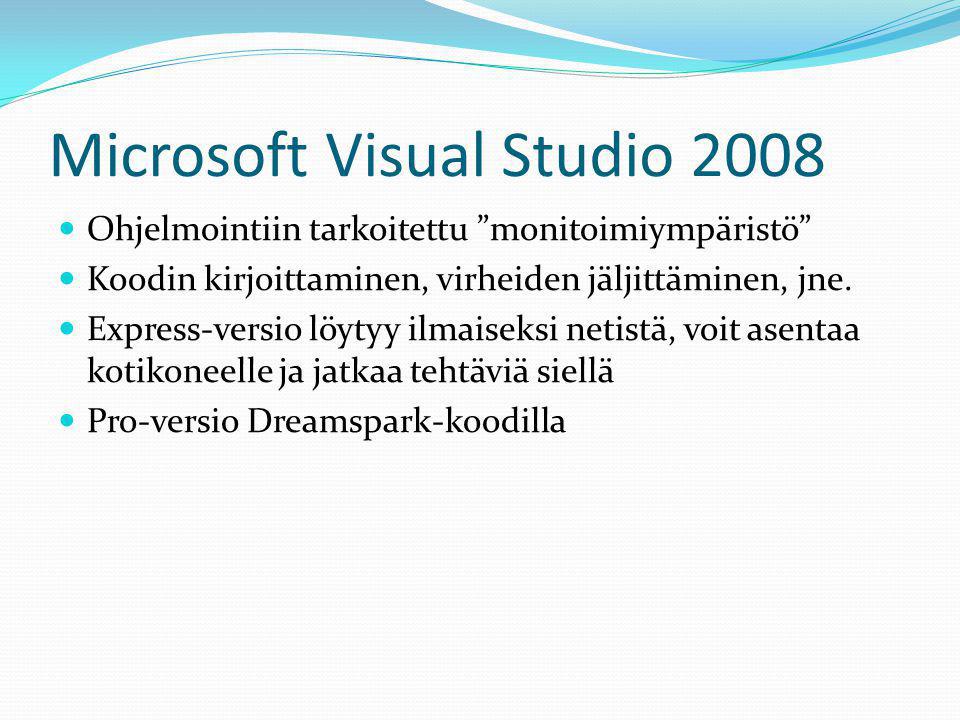 Microsoft Visual Studio 2008 Ohjelmointiin tarkoitettu monitoimiympäristö Koodin kirjoittaminen, virheiden jäljittäminen, jne.