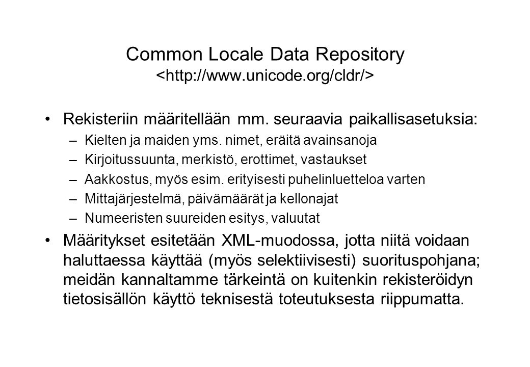 Common Locale Data Repository Rekisteriin määritellään mm.
