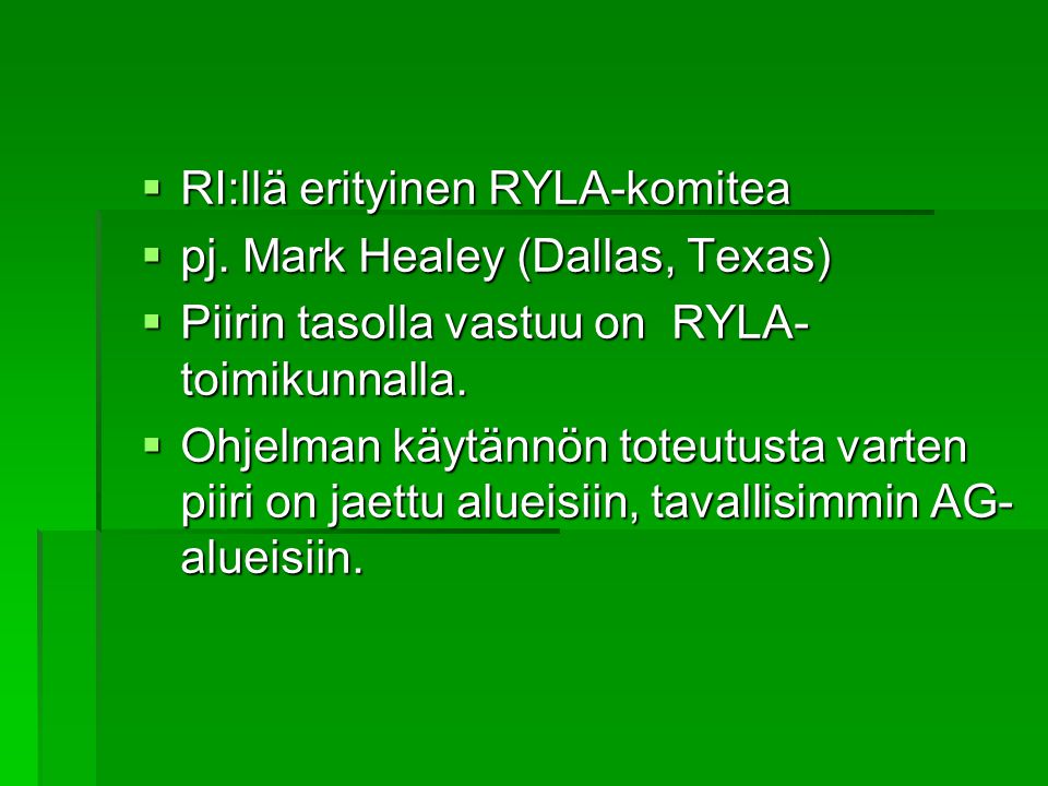  RI:llä erityinen RYLA-komitea  pj.