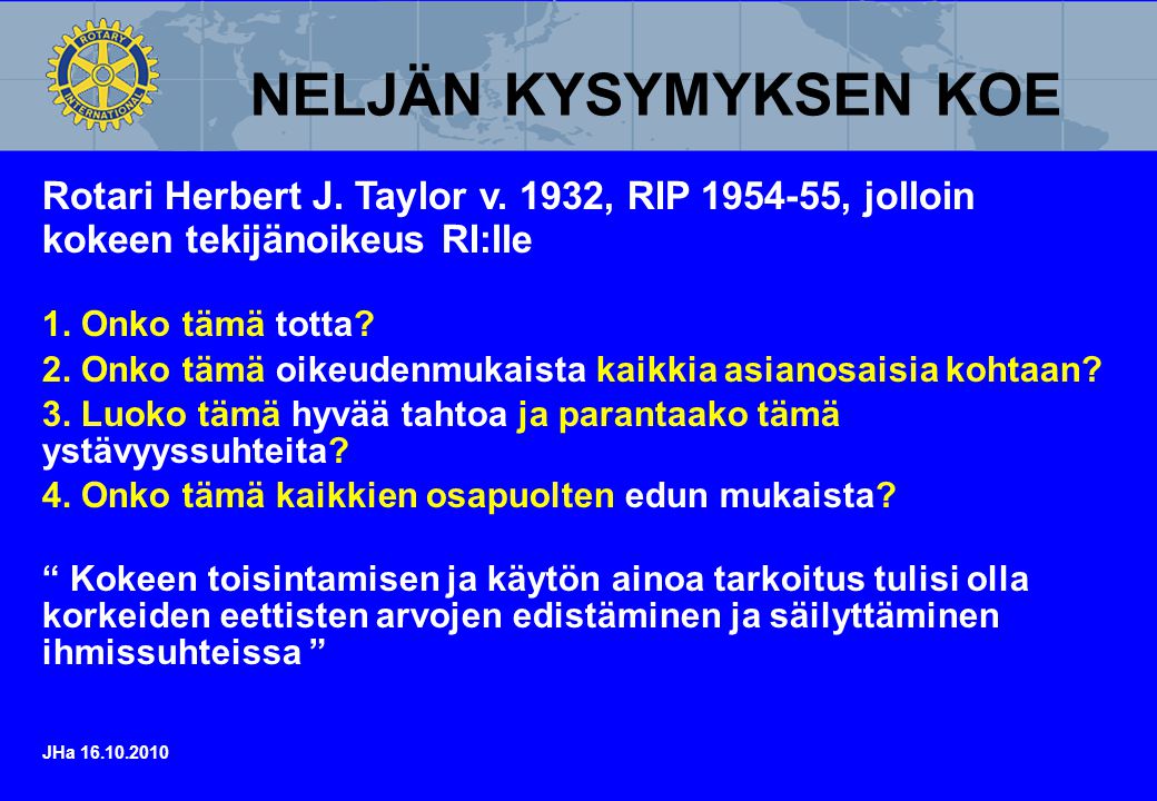 NELJÄN KYSYMYKSEN KOE Rotari Herbert J. Taylor v.