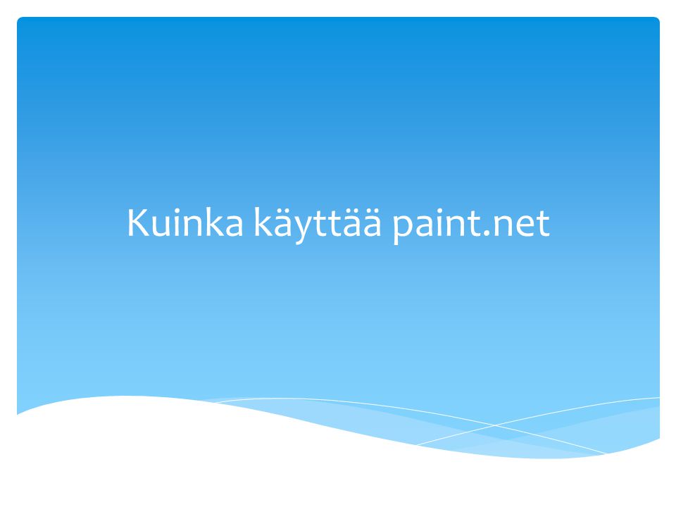 Kuinka käyttää paint.net